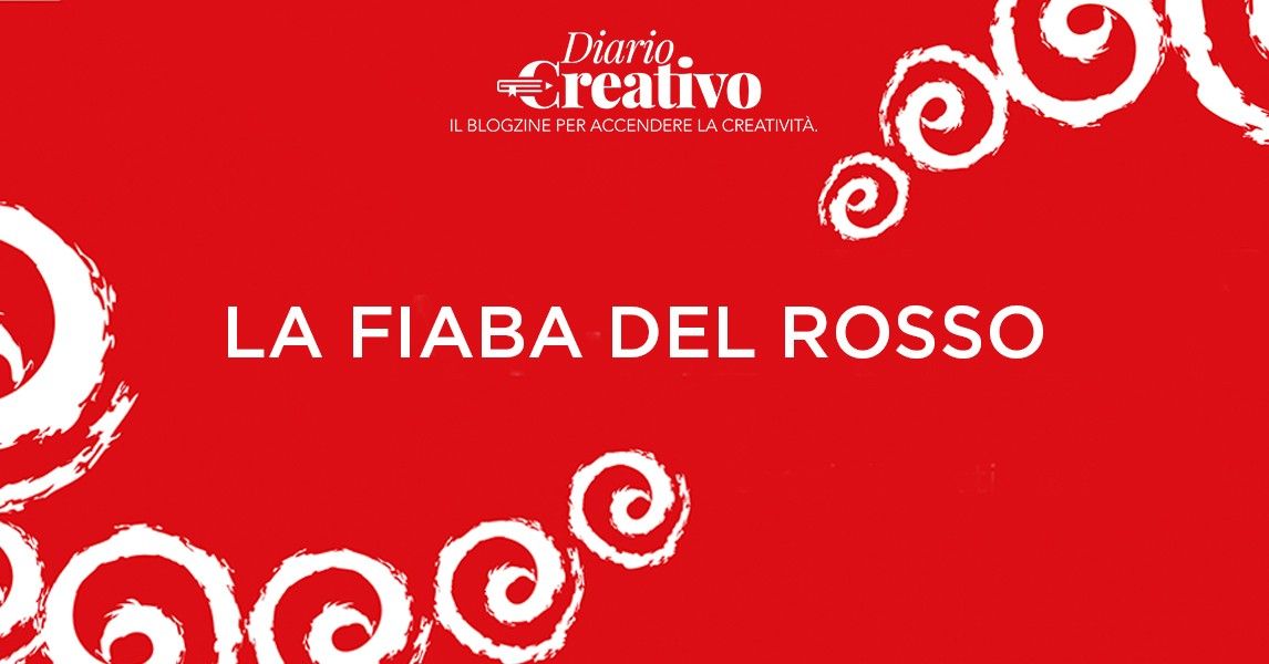 LA FIABA DEL ROSSO