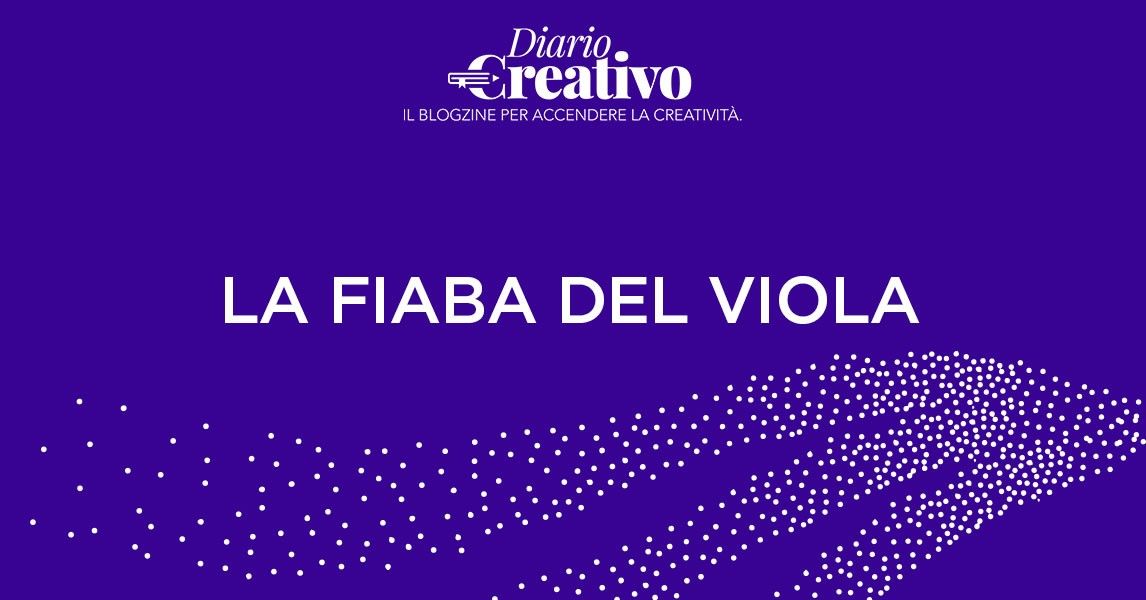 LA FIABA DEL VIOLA
